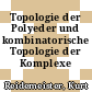 Topologie der Polyeder und kombinatorische Topologie der Komplexe /
