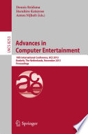 Advances in Computer Entertainment [E-Book] : 10th International Conference, ACE 2013, Boekelo, The Netherlands, November 12-15, 2013. Proceedings /