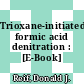 Trioxane-initiated formic acid denitration : [E-Book]