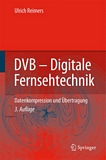 DVB - digitale Fernsehtechnik : Datenkompression und Übertragung : 38 Tabellen /