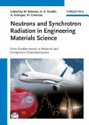 Neutrons and synchrotron radiation in engineering materials science : from fundamentals to material and component characterization /