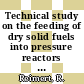 Technical study on the feeding of dry solid fuels into pressure reactors : A collaborative project between the Federal Republic of Germany and the United Kingdom. Final report.