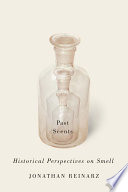 Past scents : historical perspectives on smell [E-Book] /