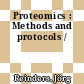 Proteomics : Methods and protocols /
