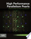 High performance parallelism pearls : multicore and many-core programming approaches [E-Book] /