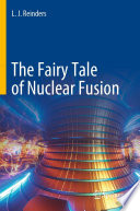 The Fairy Tale of Nuclear Fusion [E-Book] /