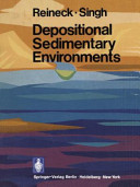 Depositional sedimentary environments : With reference to terrigenous clastics.