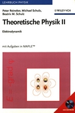 Theoretische Physik II : Elektrodynamik : mit Aufgaben in MAPLE /