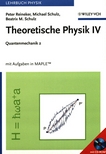 Theoretische Physik IV : Quantenmechanik 2 : mit Aufgaben in MAPLE /