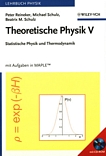Theoretische Physik V : Statistische Physik und Thermodynamik /