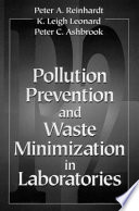 Pollution prevention and waste minimization in laboratories /