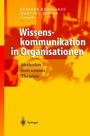 Wissenskommunikation in Organisationen : Methoden, Instrumente, Theorien : 15 Tabellen /