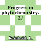 Progress in phytochemistry. 2 /