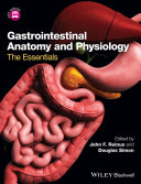 Gastrointestinal anatomy and physiology : the essentials [E-Book] /