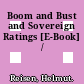 Boom and Bust and Sovereign Ratings [E-Book] /