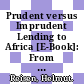 Prudent versus Imprudent Lending to Africa [E-Book]: From debt relief to emerging lenders /