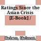 Ratings Since the Asian Crisis [E-Book] /
