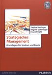 Strategisches Management : Grundlagen für Studium und Praxis /