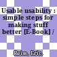 Usable usability : simple steps for making stuff better [E-Book] /