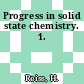 Progress in solid state chemistry. 1.