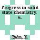 Progress in solid state chemistry. 6.
