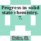 Progress in solid state chemistry. 7.