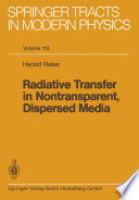 Radiative Transfer in Nontransparent, Dispersed Media [E-Book] /