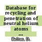 Database for recycling and penetration of neutral helium atoms in the boundary of a fusion plasma [E-Book] /