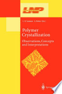 Polymer Crystallization [E-Book] : Observations, Concepts and Interpretations /
