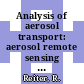 Analysis of aerosol transport: aerosol remote sensing by lidar: annual report vol 0001.