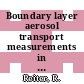 Boundary layer aerosol transport measurements in a valley system. pt 0003 : Final technical report.