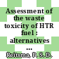 Assessment of the waste toxicity of HTR fuel : alternatives revised on the basic of ICRP-69 [E-Book] /