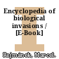 Encyclopedia of biological invasions / [E-Book]