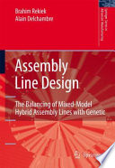 Assembly Line Design [E-Book] : The Balancing of Mixed-Model Hybrid Assembly Lines with Genetic Algorithms /