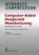 Computer aided design and manufacturing : Methods and tools. 2nd, rev. and enl. ed. Früher u.d.T.: Methods and tools for computer integrated manufacturing.