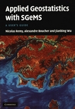 Applied geostatistics with SGeMS : a user's guide /
