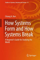 How systems form and how systems break : a beginner's guide for studying the world [E-Book] /