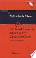 Distributed Consensus in Multi-vehicle Cooperative Control [E-Book] : Theory and Applications /