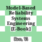 Model-Based Reliability Systems Engineering [E-Book] /