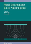 Metal electrodes for battery technologies [E-Book] /