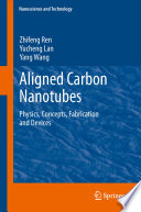 Aligned Carbon Nanotubes [E-Book] : Physics, Concepts, Fabrication and Devices /