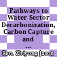 Pathways to Water Sector Decarbonization, Carbon Capture and Utilization [E-Book]