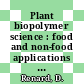 Plant biopolymer science : food and non-food applications [E-Book] /
