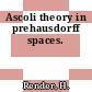 Ascoli theory in prehausdorff spaces.
