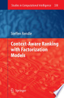 Context-Aware Ranking with Factorization Models [E-Book] /