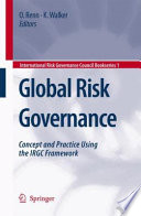 Global Risk Governance [E-Book] : Concept and Practice Using the IRGC Framework /