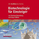 Biotechnologie für Einsteiger [CD-ROM] /