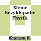 Kleine Enzyklopädie Physik.