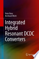 Integrated Hybrid Resonant DCDC Converters [E-Book] /