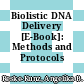 Biolistic DNA Delivery [E-Book]: Methods and Protocols /